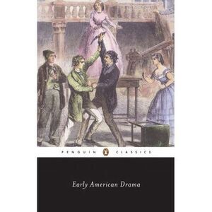 Early American Drama -- Various